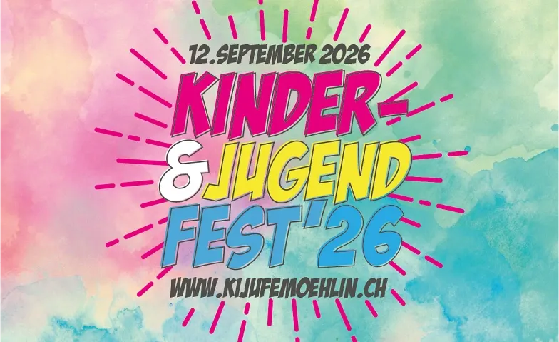Kinder- & Jugendfest Möhlin 2026